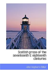 Scottish Prose of the Seventeenth & Eighteenth Centuries