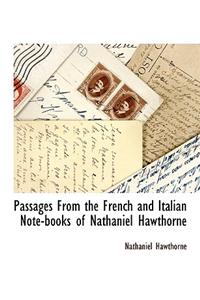 Passages from the French and Italian Note-Books of Nathaniel Hawthorne