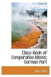 Class-Book of Comparative Idioms; German Part