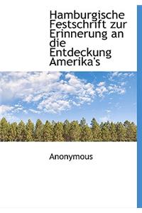 Hamburgische Festschrift Zur Erinnerung an Die Entdeckung Amerika's