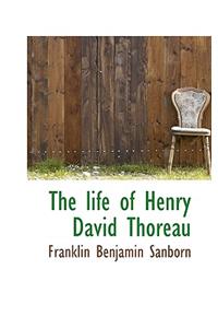 The Life of Henry David Thoreau