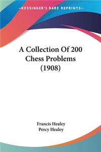 A Collection Of 200 Chess Problems (1908)