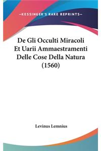 de Gli Occulti Miracoli Et Uarii Ammaestramenti Delle Cose Della Natura (1560)