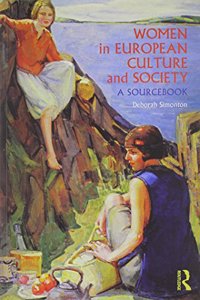 Women in European Culture and Society Text and Sourcebook - Bundle