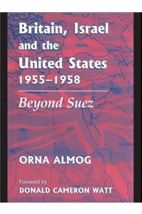 Britain, Israel and the United States, 1955-1958
