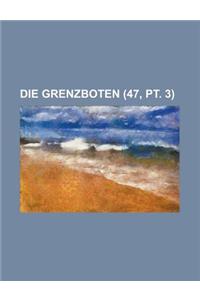 Die Grenzboten (47, PT. 3)