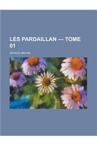 Les Pardaillan - Tome 01