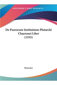 de Puerorum Institutione Plutarchi Chaeronei Liber (1555)