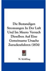 Die Bestandigen Stromungen in Der Luft Und Im Meere
