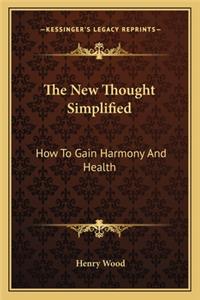 The New Thought Simplified