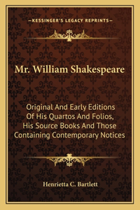 Mr. William Shakespeare