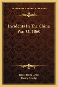Incidents in the China War of 1860