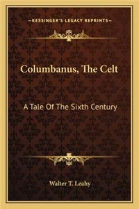 Columbanus, the Celt