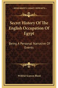 Secret History Of The English Occupation Of Egypt