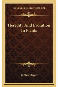 Heredity and Evolution in Plants