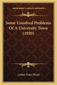 Some Unsolved Problems of a University Town (1920)