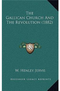 The Gallican Church and the Revolution (1882)