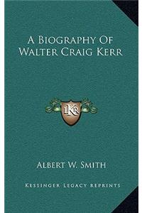 A Biography Of Walter Craig Kerr
