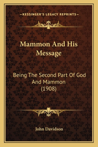 Mammon And His Message