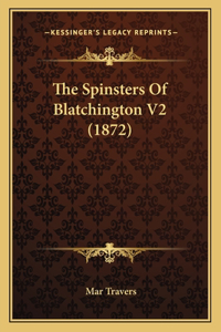 Spinsters of Blatchington V2 (1872)