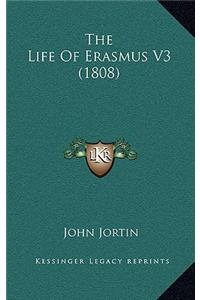 The Life Of Erasmus V3 (1808)