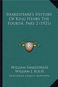 Shakespeare's History Of King Henry The Fourth, Part 2 (1921)