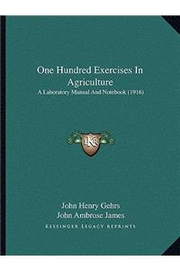 One Hundred Exercises In Agriculture