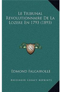 Le Tribunal Revolutionnaire De La Lozere En 1793 (1893)