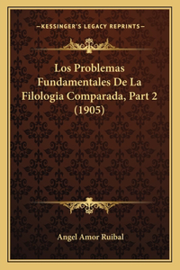 Problemas Fundamentales De La Filologia Comparada, Part 2 (1905)