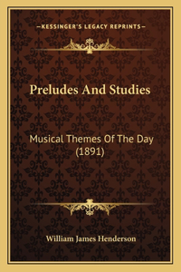 Preludes And Studies