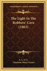 The Light In The Robbers' Cave (1862)