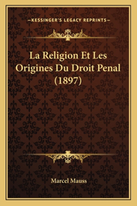 Religion Et Les Origines Du Droit Penal (1897)