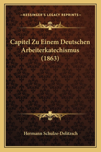 Capitel Zu Einem Deutschen Arbeiterkatechismus (1863)