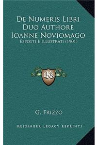 De Numeris Libri Duo Authore Ioanne Noviomago