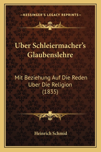 Uber Schleiermacher's Glaubenslehre