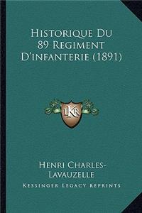 Historique Du 89 Regiment D'infanterie (1891)