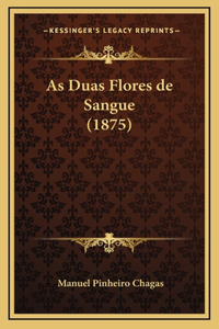As Duas Flores de Sangue (1875)