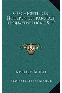 Geschichte Der Hoheren Lehranstalt In Quakenbruck (1904)