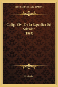 Codigo Civil De La Republica Del Salvador (1893)