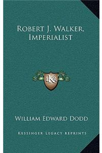 Robert J. Walker, Imperialist
