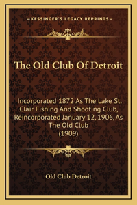 The Old Club Of Detroit