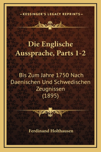 Die Englische Aussprache, Parts 1-2