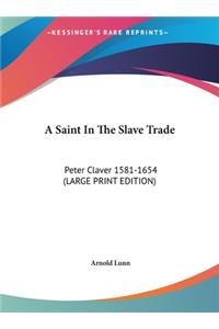 A Saint in the Slave Trade