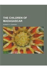 The Children of Madagascar