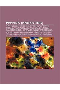 Parana (Argentina): Parana, Club Atletico Patronato de La Juventud Catolica, Tunel Subfluvial Raul Uranga - Carlos Sylvestre Begnis