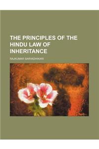 The Principles of the Hindu Law of Inheritance