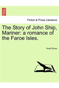 Story of John Ship, Mariner