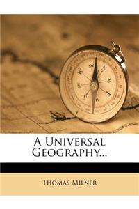 A Universal Geography...