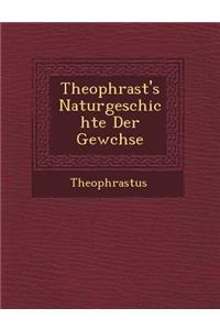 Theophrast's Naturgeschichte Der Gew?chse