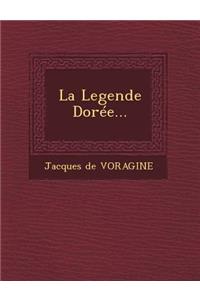 Legende Dorée...